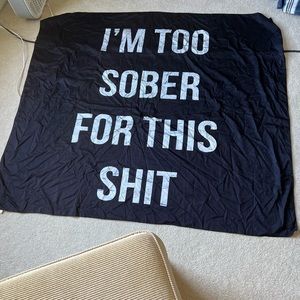 Tapestry wall hanging “I’m Too Sober For This Shit”